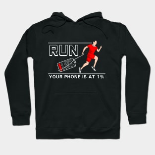 Run like your phone is at 1% Hoodie